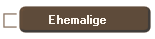 Ehemalige